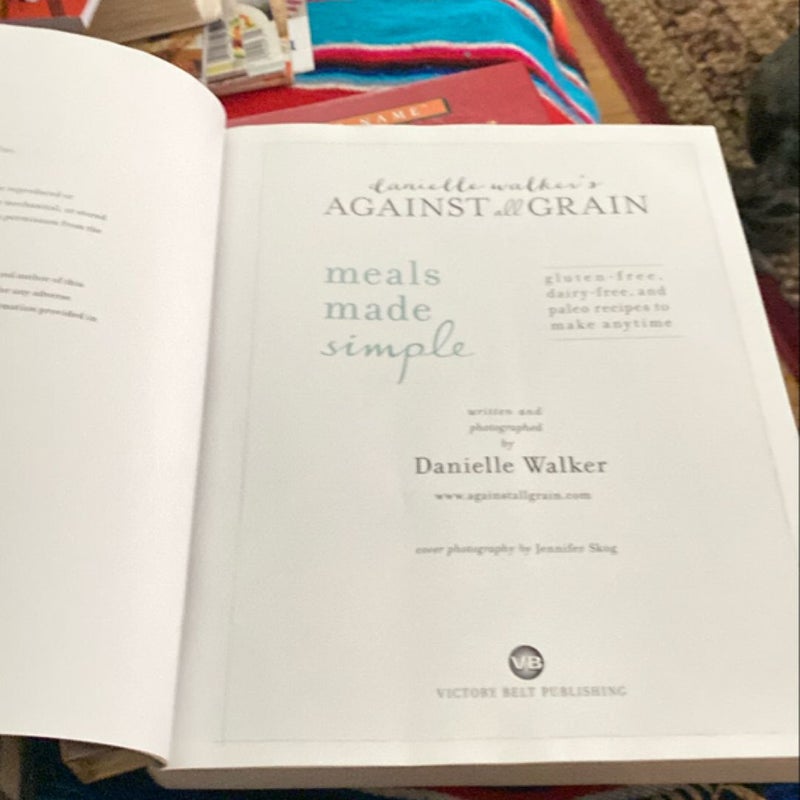 Danielle Walker's Against All Grain: Meals Made Simple