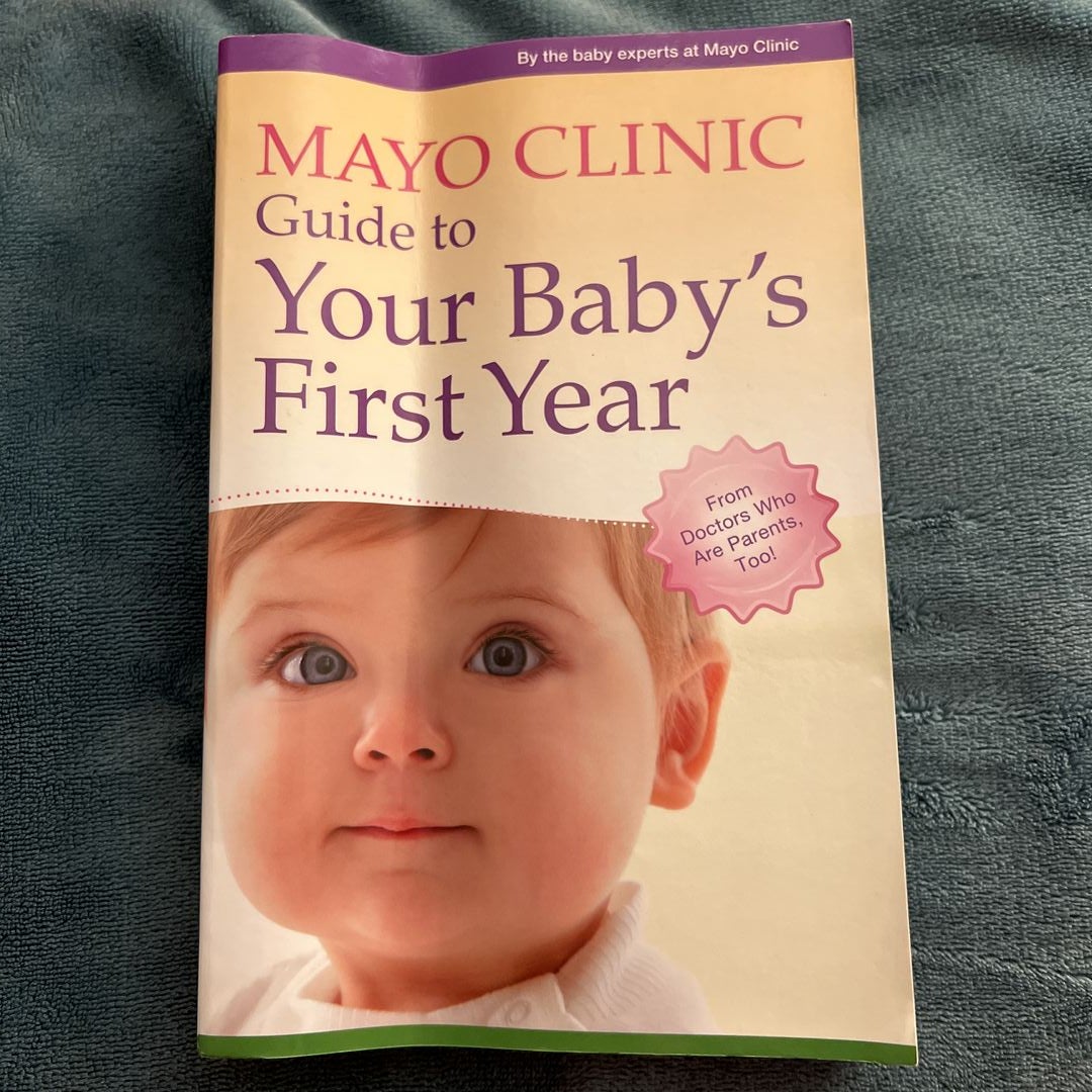 Mayo Clinic Guide to Your Baby's First Year