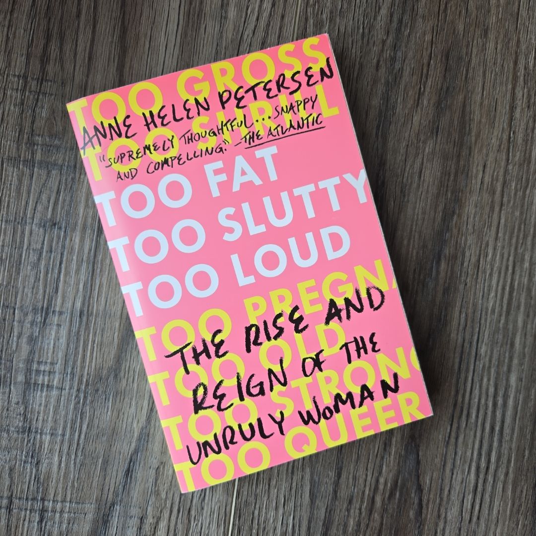 Too Fat, Too Slutty, Too Loud