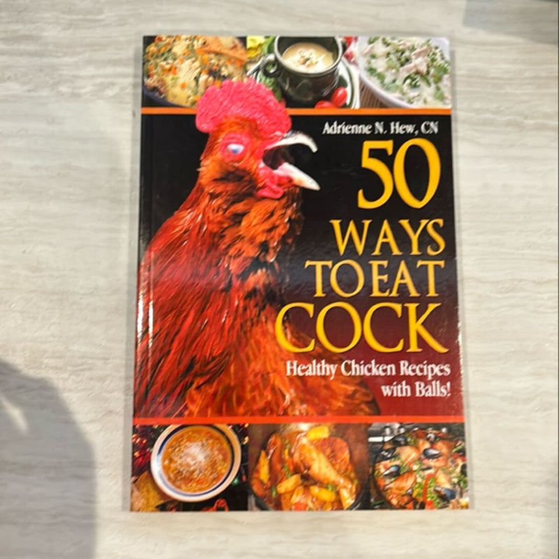 50 Ways to Eat Cock