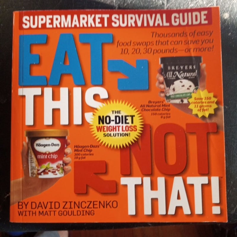 Eat This Not That! Supermarket Survival Guide Dr