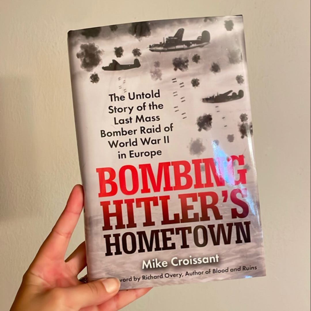 Bombing Hitler's Hometown