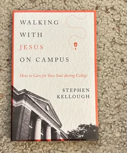 Walking with Jesus on Campus