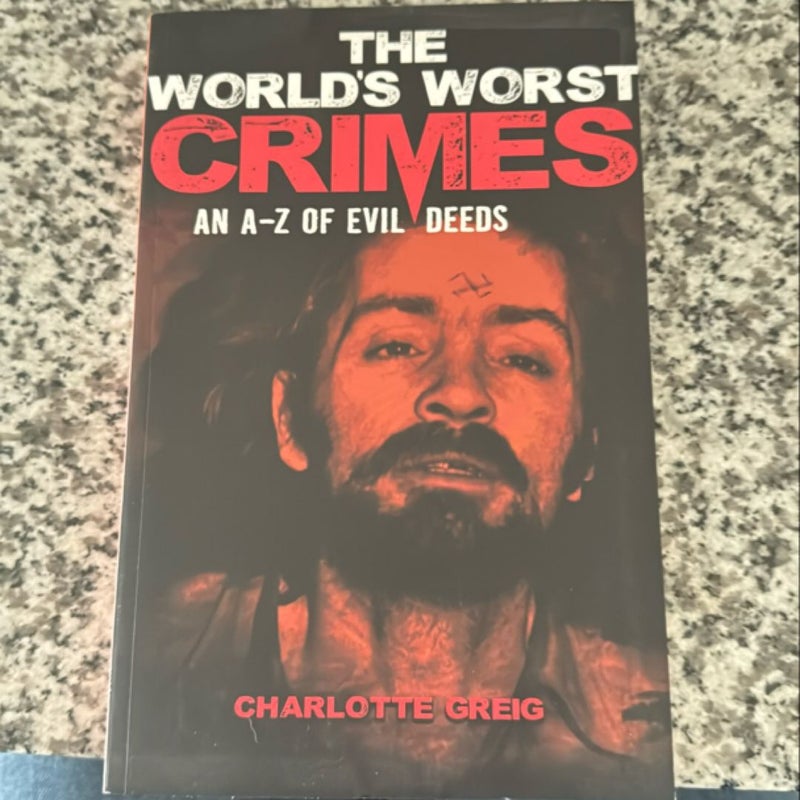 The World's Worst Crimes