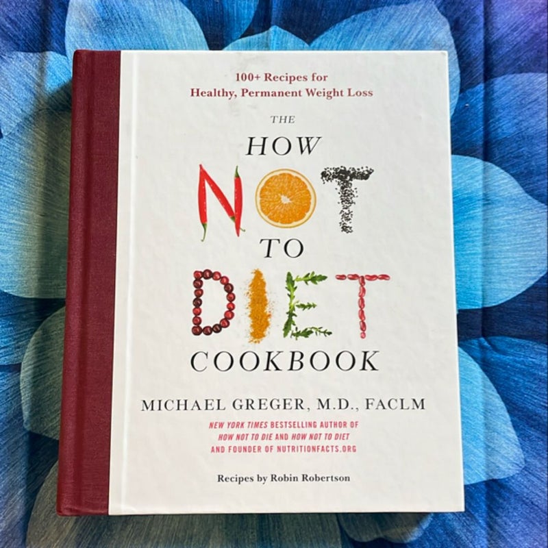 The How Not to Diet Cookbook