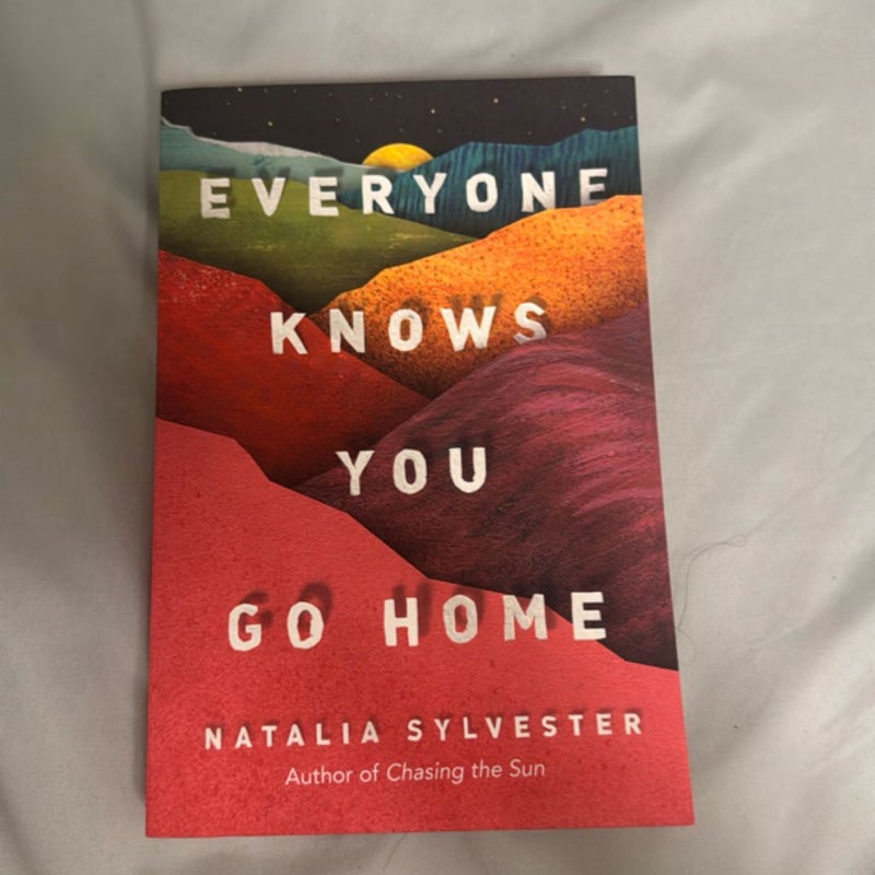 Everyone Knows You Go Home