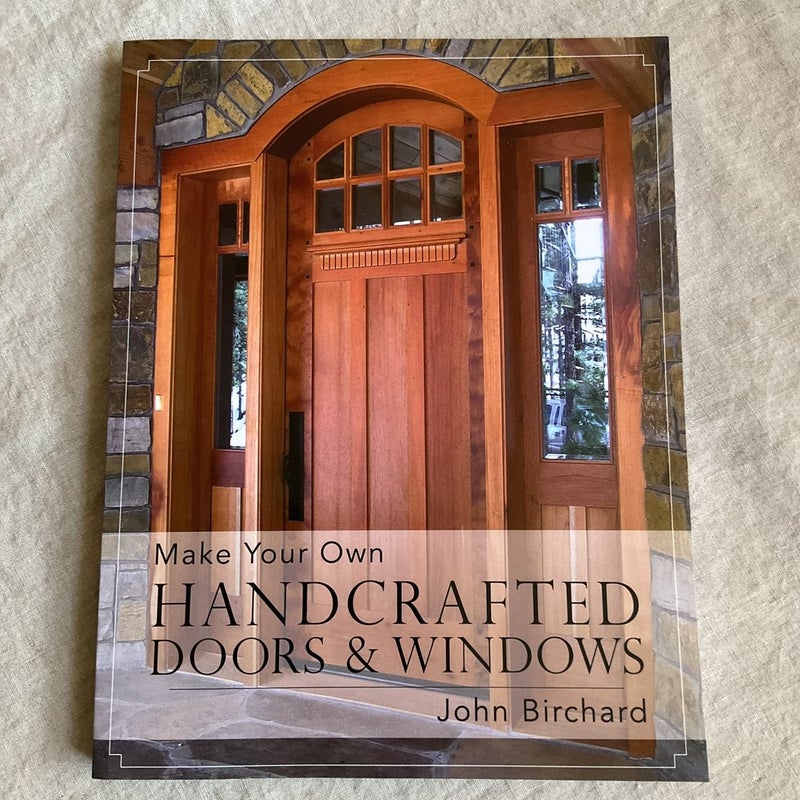 Make Your Own Handcrafted Doors and Windows