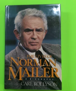 The Lives of Norman Mailer