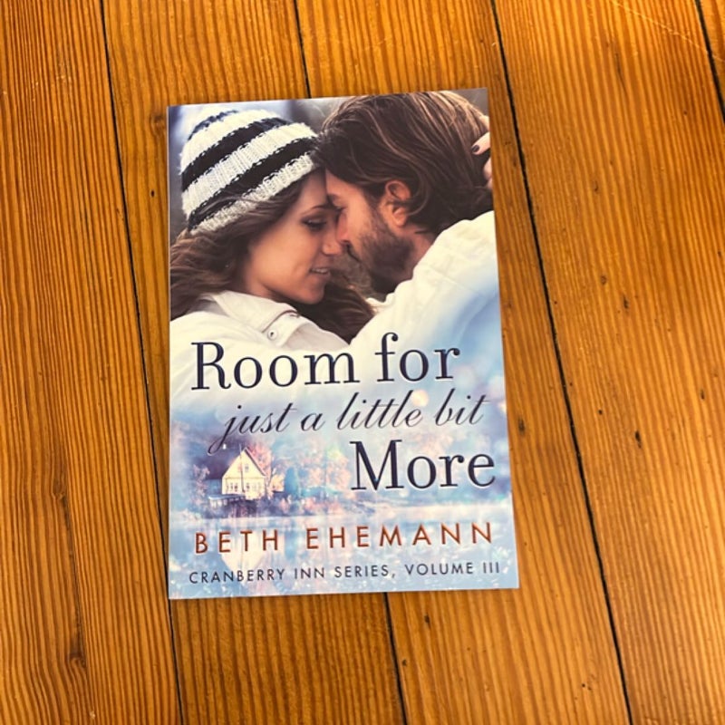 Room for Just a Little Bit More (Signed)