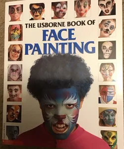 The Usborne Book of Face Painting 
