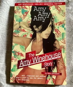 Amy Amy Amy: The Amy Winehouse Story 