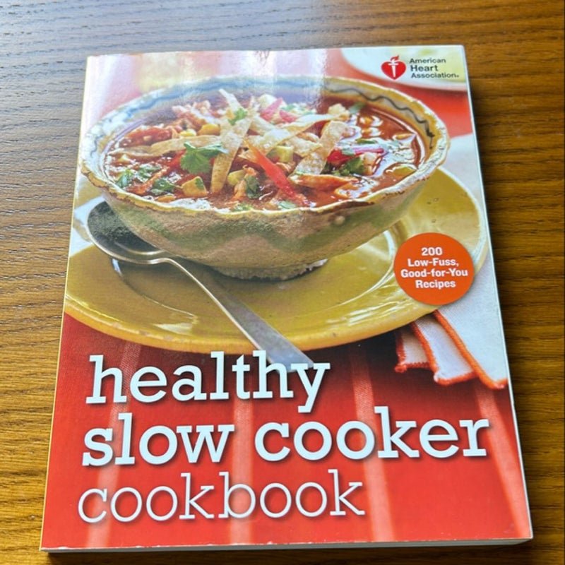 American Heart Association Healthy Slow Cooker Cookbook