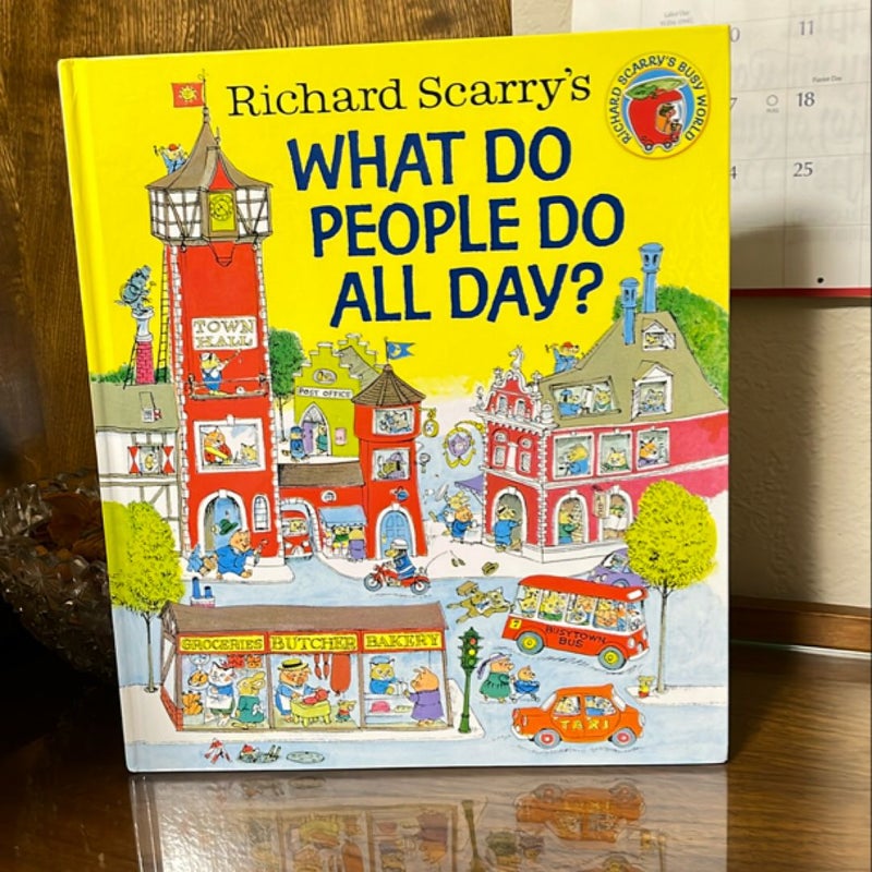 Richard Scarry's What Do People Do All Day?