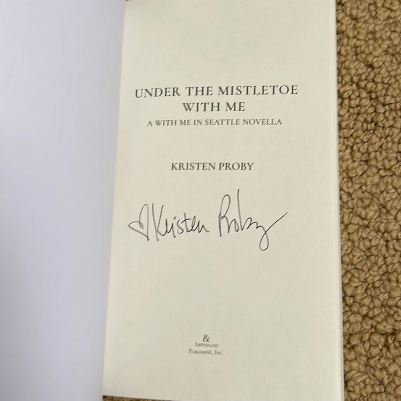 Under the Mistletoe with Me *signed*