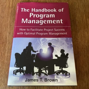 The Handbook of Program Management