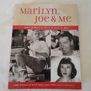 Marilyn, Joe and Me
