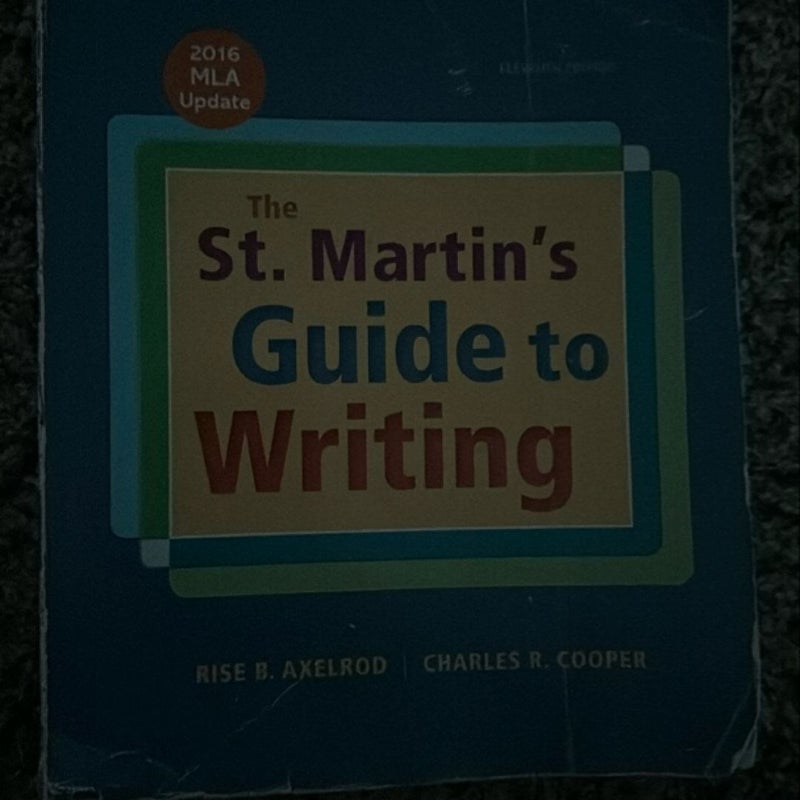 The St. Martin's Guide to Writing with 2016 MLA Update