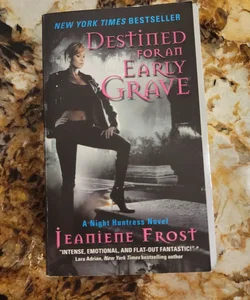 Destined for an Early Grave - A Night Huntress Novel