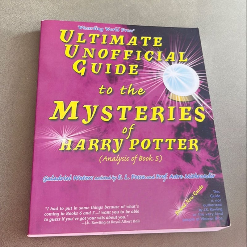 Ultimate Unofficial Guide to the Mysteries of Harry Potter (Analysis of Book 5)