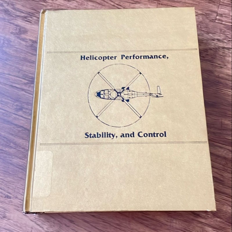 Helicopter Performance, Stability, and Control