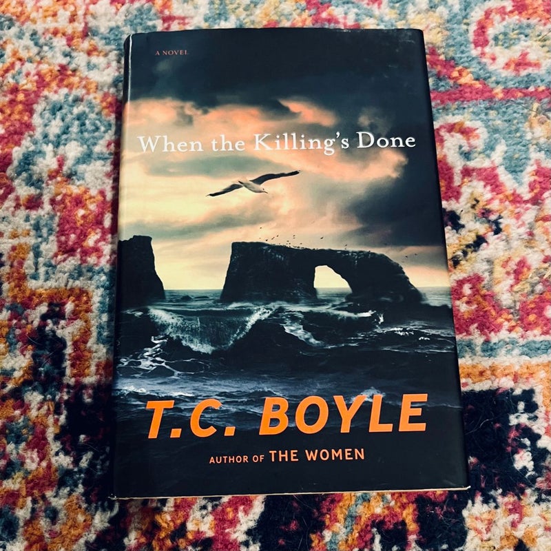 When the Killing's Done: A Novel - Hardcover By Boyle, T.C. - VERY GOOD