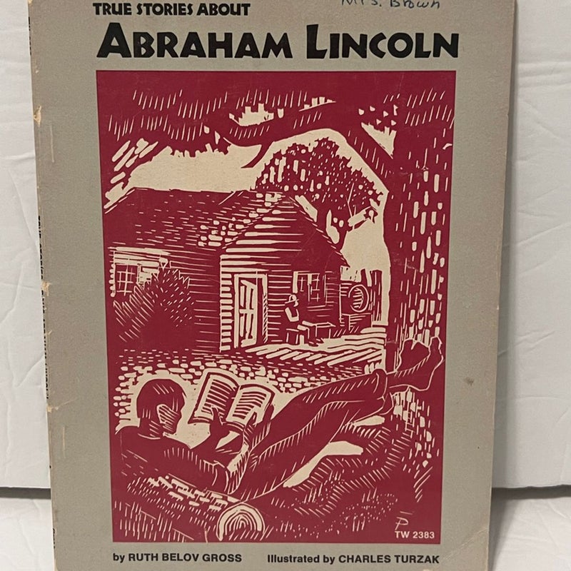 True Stories About Abraham Lincoln 