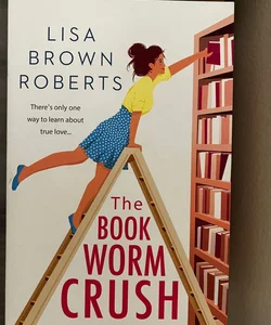 The Bookworm Crush