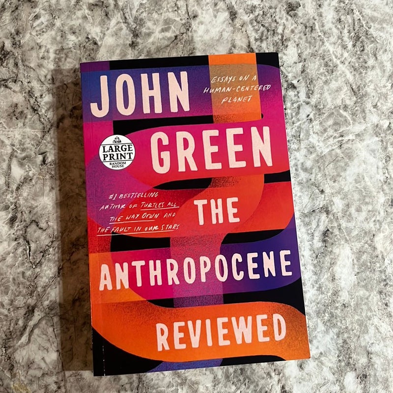 The Anthropocene Reviewed (Large Print)