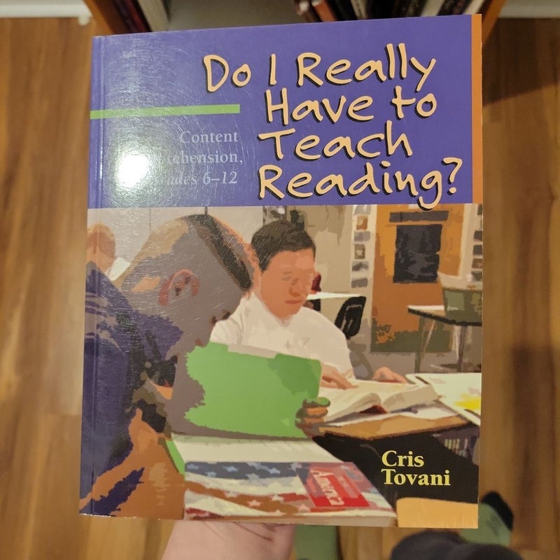 Do I Really Have to Teach Reading?