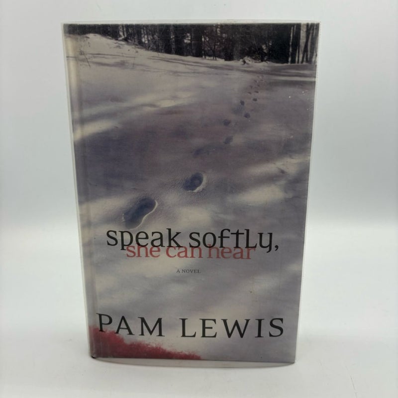 Speak Softly, She Can Hear