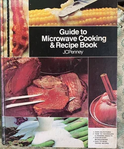 Guide to microwave cooking and recipe book