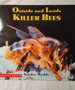Outside and Inside KILLER BEES