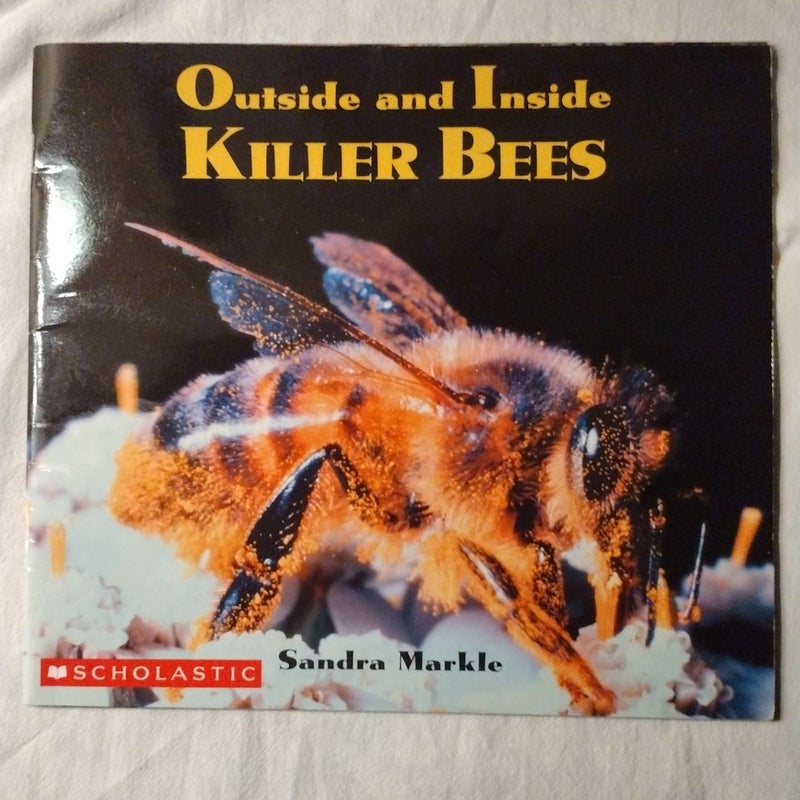 Outside and Inside KILLER BEES