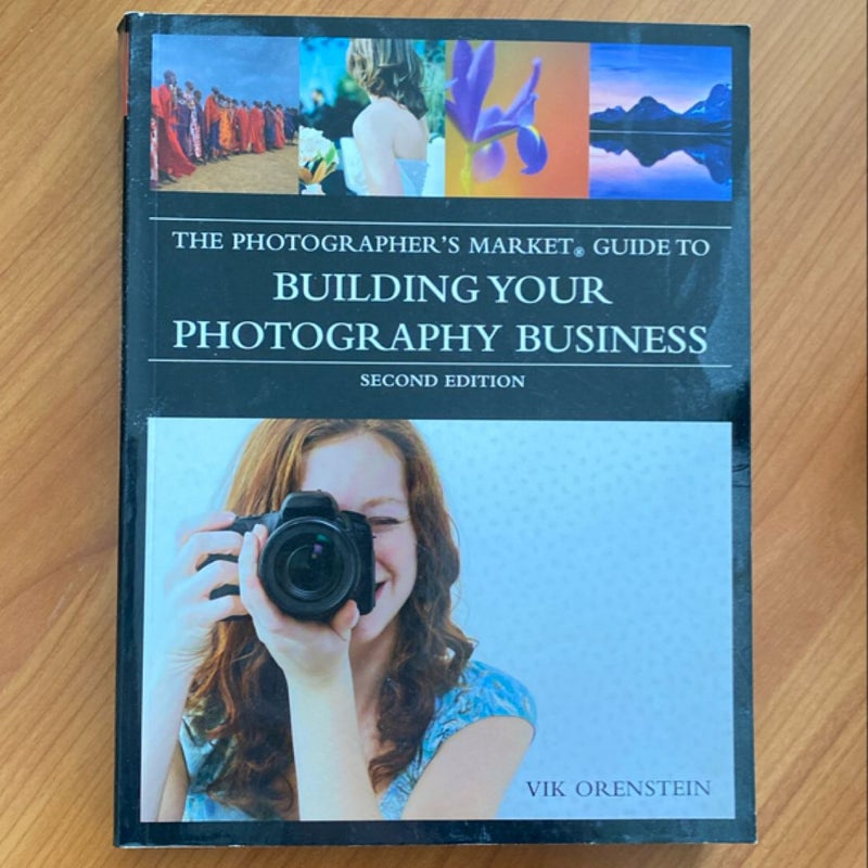 Photographer's Market Guide to Building Your Photography Business