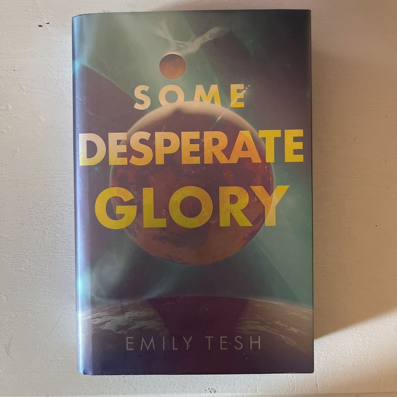Some Desperate Glory (Illumicrate Edition) 