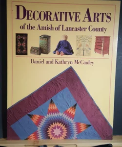 Decorative Arts of the Amish of Lancaster County