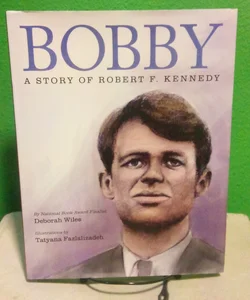 First Edition - Bobby: a Story of Robert F. Kennedy
