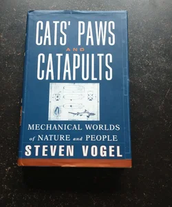 Cat's Paws and Catapults: Mechanical Worlds of Nature and People