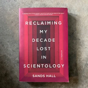 Reclaiming My Decade Lost in Scientology