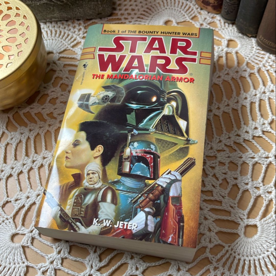 The Mandalorian Armor: Star Wars Legends (the Bounty Hunter Wars)
