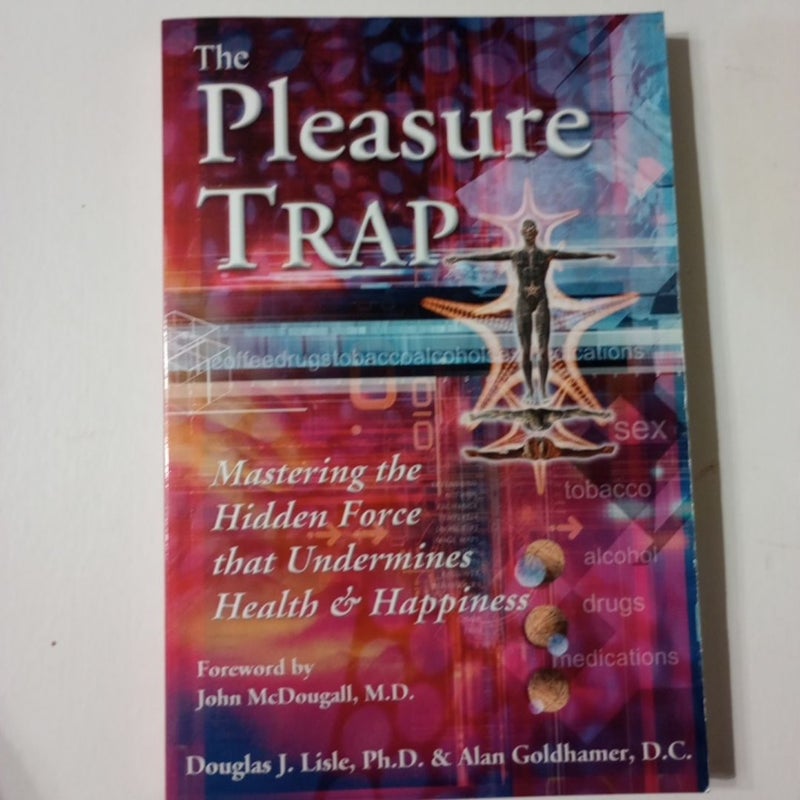 The Pleasure Trap