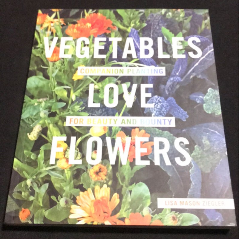 Vegetables Love Flowers