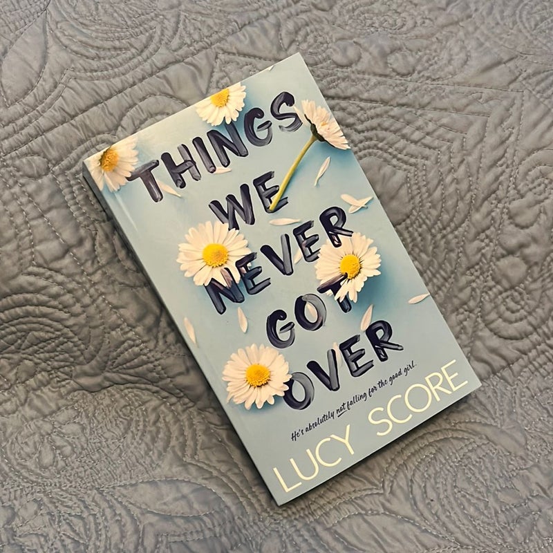 Things We Never Got Over