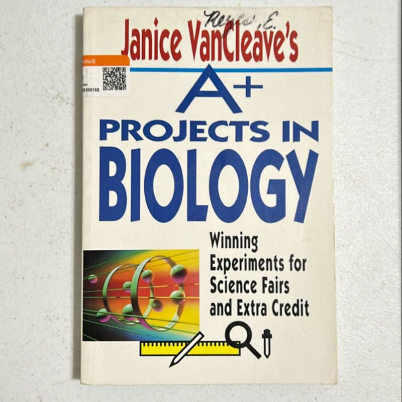 Janice VanCleave's A+ Projects in Biology