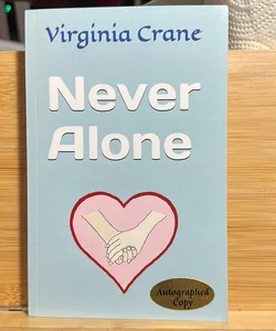 Never Alone ***** SIGNED BY AUTHOR 