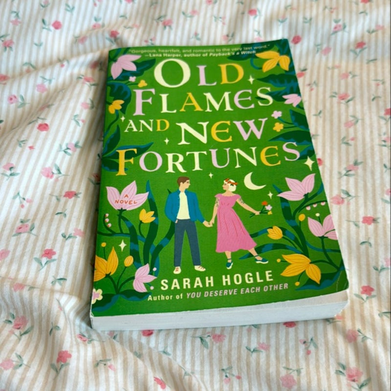 Old Flames and New Fortunes