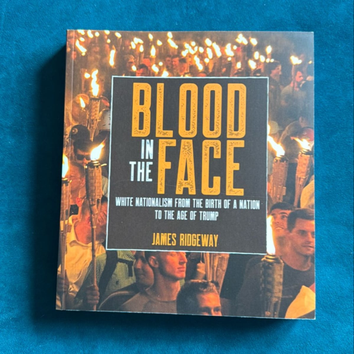 Blood in the Face (revised New Edition) by James Ridgeway