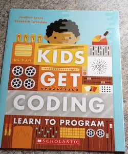 Kids Get Coding Learn to Program 