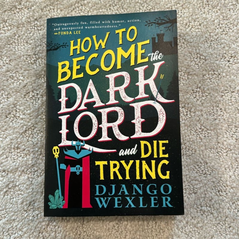 How to Become the Dark Lord and Die Trying