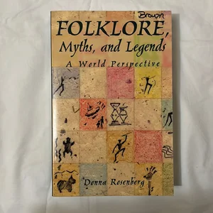 Folklore, Myths, and Legends: a World Perspective, Softcover Student Edition
